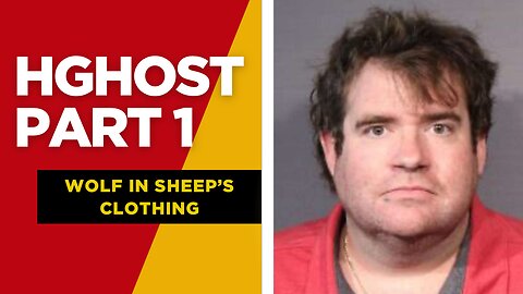 Hghost - Wolf in Sheep’s Clothing PART 1