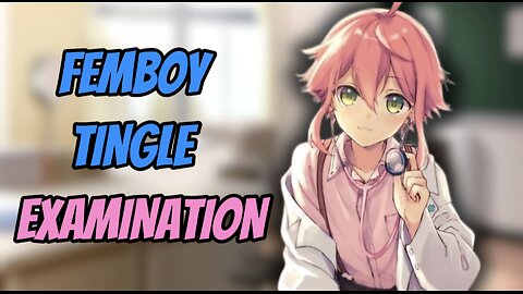 [ASMR] Femboy checks your tingle immunity and *tries* to put you to sleep :3