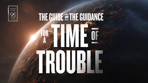 The Guide & the Guidance for a Time of Trouble