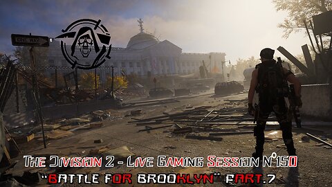 👾The Division 2👾Live N°150 - 🎯Battle For Brooklyn DLC🎯 Part.7 & Crossroads Manhunt