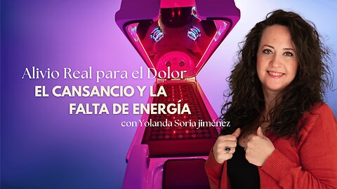 ALIVIO REAL PARA EL DOLOR_ EL CANSANCIO Y LA FALTA DE ENERGÍA con Yolanda Soria