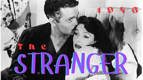 The Stranger | 1946 | Orson Welles & Loretta Young (FULL MOVIE)