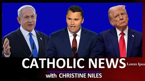 Charlie Kirk Sweeps Globe; Qatar vs. Israel; Trump on Mary’s Birthday & more | CATHOLIC NEWS ROUNDUP
