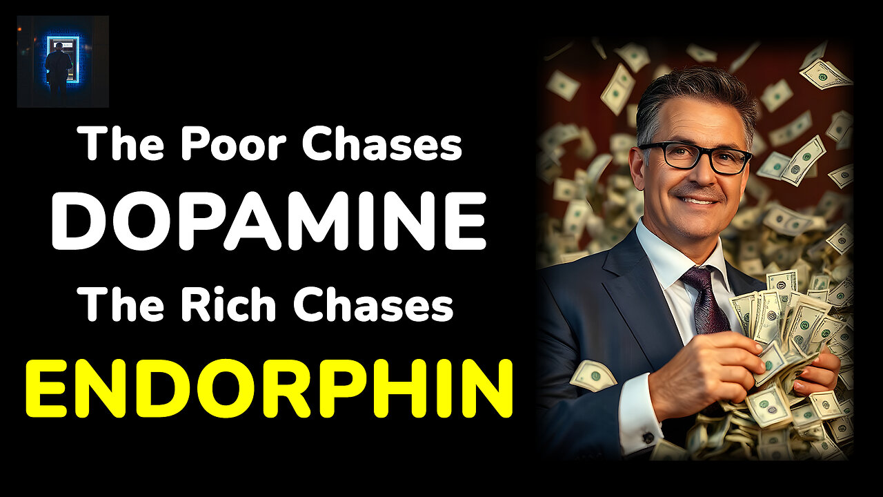 Dopamine vs. Endorphins: Rich vs. Poor Mindset Revealed | Finance Hacked