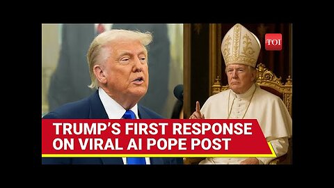 Trump on AI Pope Uproar, Laughs At Critics, Slams