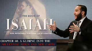 Isaiah 60: A Glimpse into the New Earth - Pastor Bruce Mejia