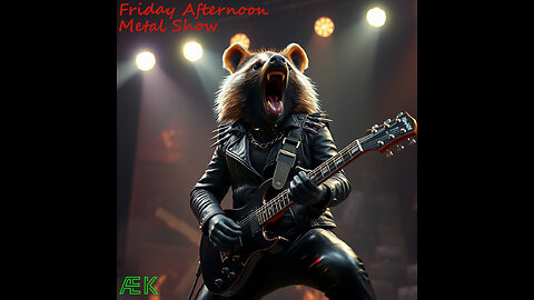 Friday Afternoon Metal Show #11