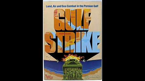 Show and Tell - Episode 5 - Gulf Strike (1st ed.)