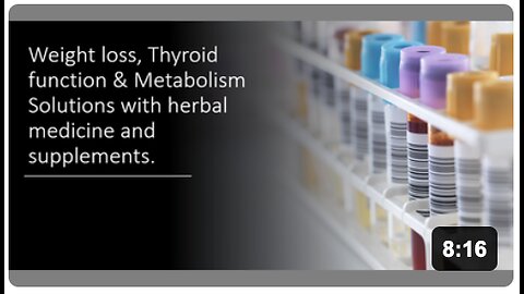 Weight loss, Thyroid function & Metabolism - Herbal medicine and supplements