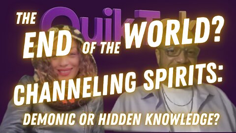 End of the World - Channeling Spirits
