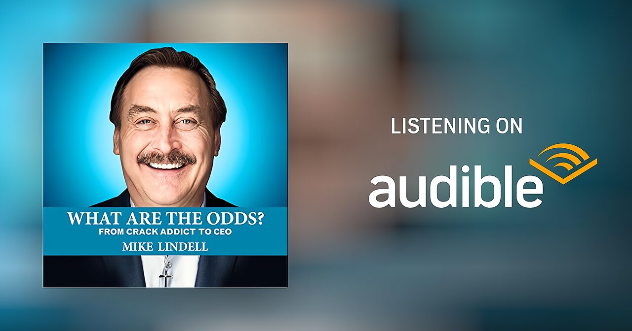 Audio Book: What Are The Odds? by Mike Lindell