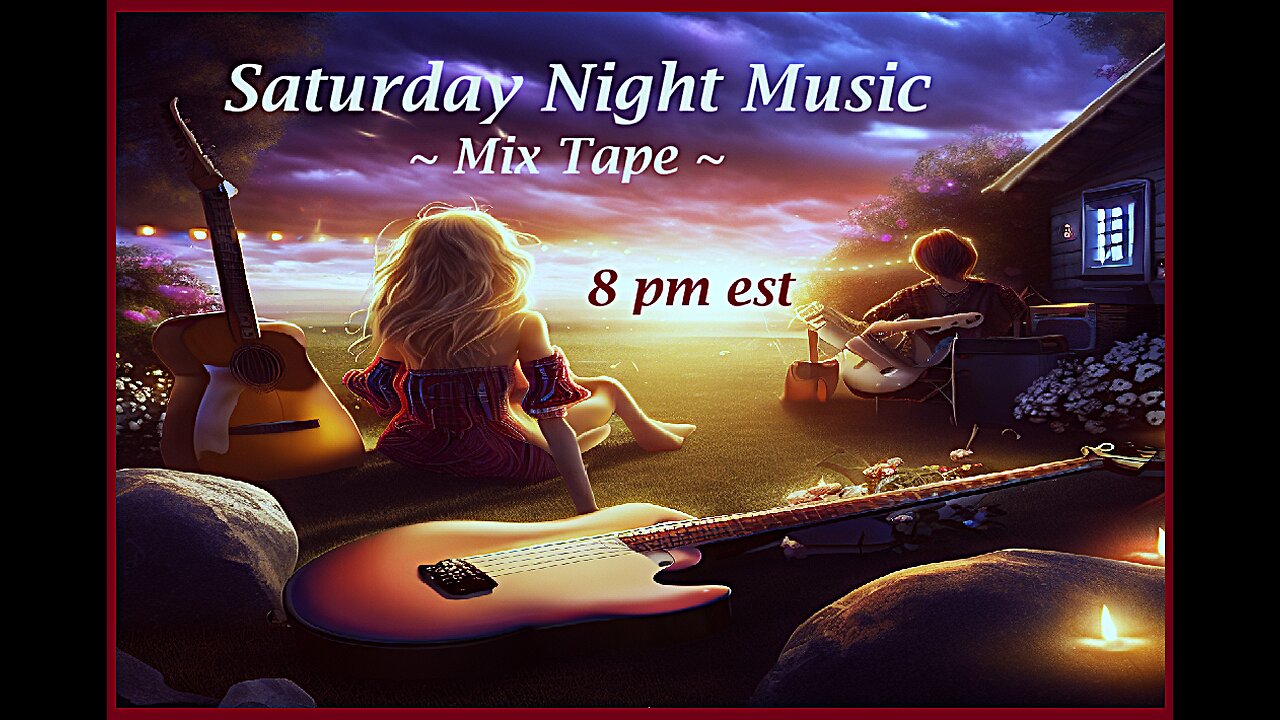 Saturday Night Music~ MixTape ~ #47