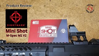 Product Review: Sightmark Mini Shot M-Spec M1 V2 Red Dot Sight