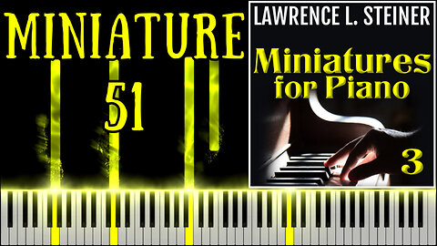 MINIATURE FOR PIANO NO. 51 – 20 Miniatures for Piano - Vol. 3 | Piano Tutorial