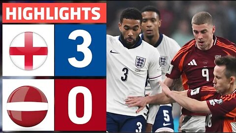 England vs Latvia 3-0 All Goals & HIGHLIGHTS | FiFa World cup Qualifiers 2026