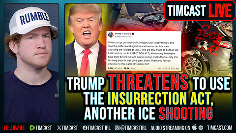 Trump Threatens To Use The INSURRECTION ACT, ANOTHER ICE Shooting