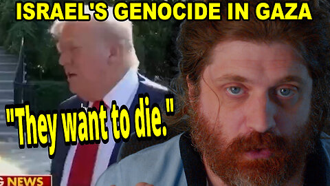 They Want To Die - Donald Trump Leaves Millions To Starve In Gaza
