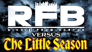 Richie From Boston versus The Little Season
