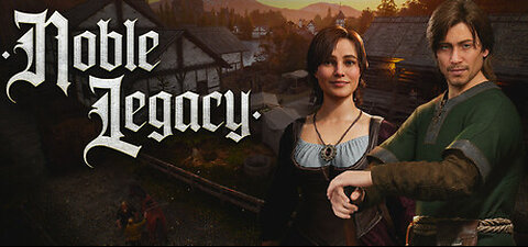 Noble Legacy: Launch Trailer - An Immersive Medieval City Builder