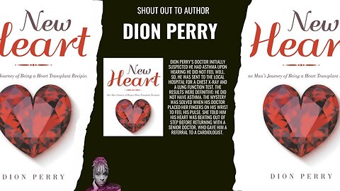 Author Dion Perry shares surviving heart failure, embracing change, and practicing self-love.