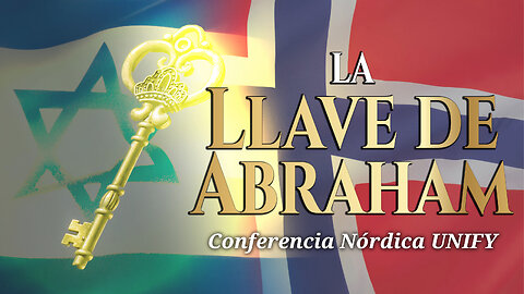 La Llave de Abraham | Dra. Dominiquae Bierman | Conferencia Nórdica UNIFY