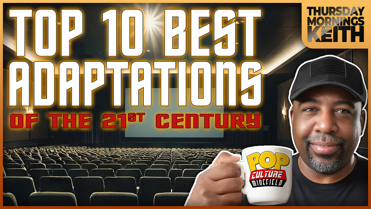 Morning Coffee with Keith | Top 10 Best Adapted IP's of the 21st Century!