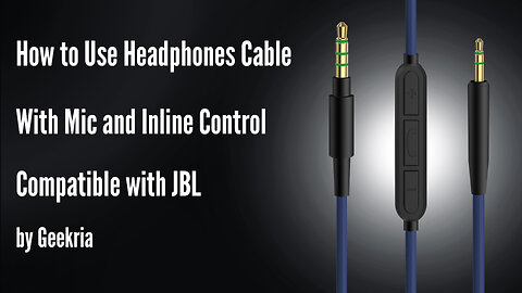 How to Use Headphones Cable With Mic and Inline Control Compatible with JBL by Geekria