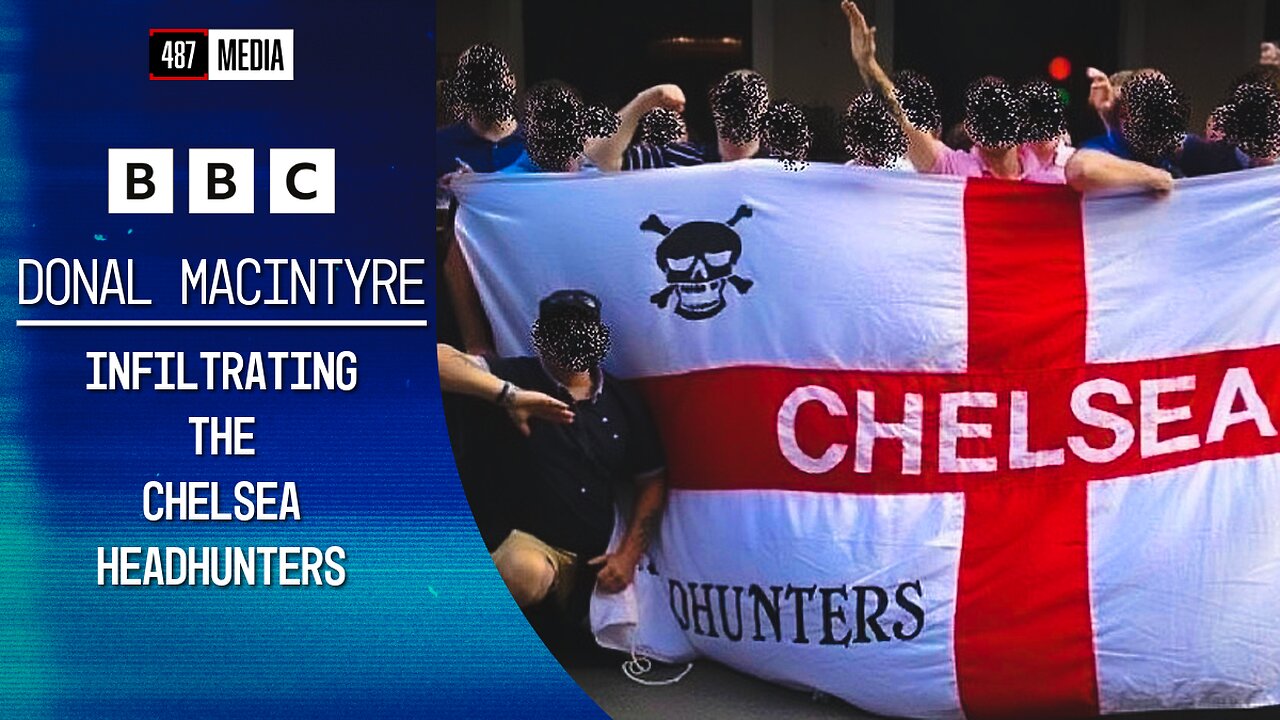 Donal MacIntyre: Infiltrating The Chelsea Headhunters | BBC Documentary | 10/11/1999