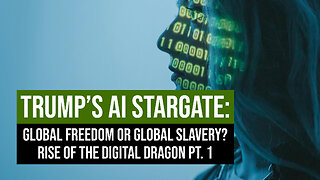 Trump’s AI Stargate: Global Freedom or Global Slavery? Rise of the Digital Dragon Pt. 1