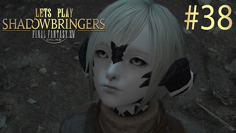 Let's Play Final Fantasy XIV SHADOWBRINGERS Ep 38