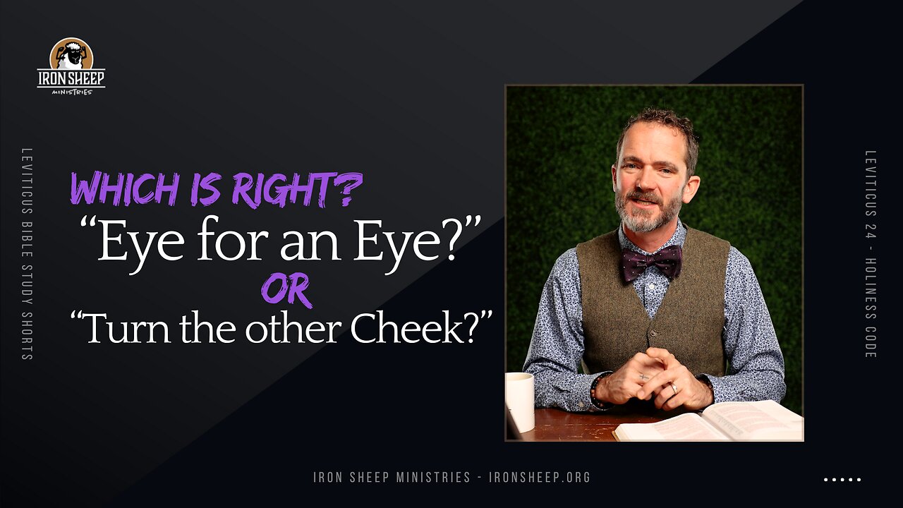 Eye for Eye or Turn the Other Cheek? Which is it? Who is right, Moses or Jesus? Lev 24 Short