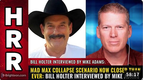 MAD MAX collapse scenario now closer than ever: Bill Holter interviewed by Mike Adams