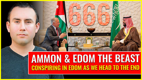 Ammon and Edom the beast conspiring in Edom as we head to the end
