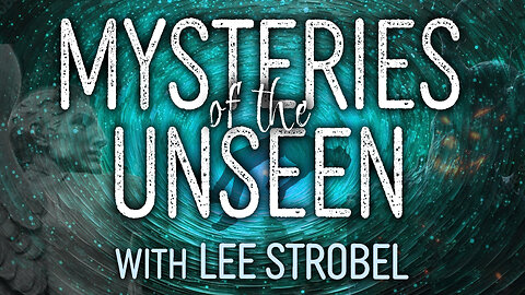 Mysteries Of The Unseen - Lee Strobel on LIFE Today Live