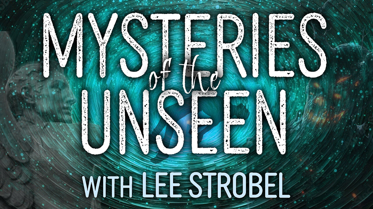 Mysteries Of The Unseen - Lee Strobel on LIFE Today Live