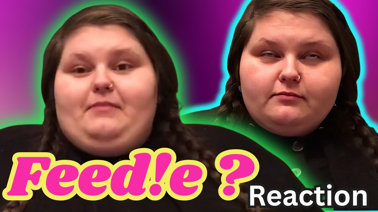 Not Her First Time Being A Feed!e | Reaction