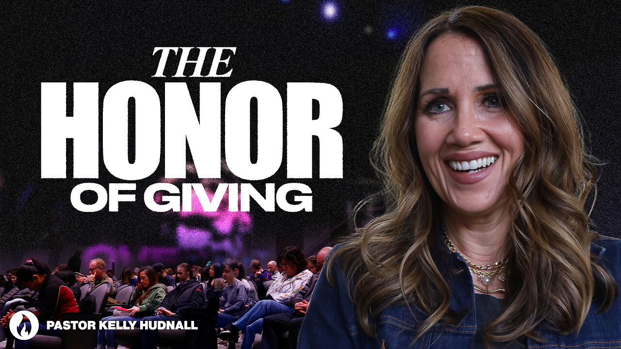 Overcomer Part 12: THE HONOR OF GIVING | Pastor Kelly Hudnall (Message Only)