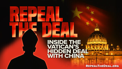 Repeal the Deal: End the Vatican's Sellout to the CCP