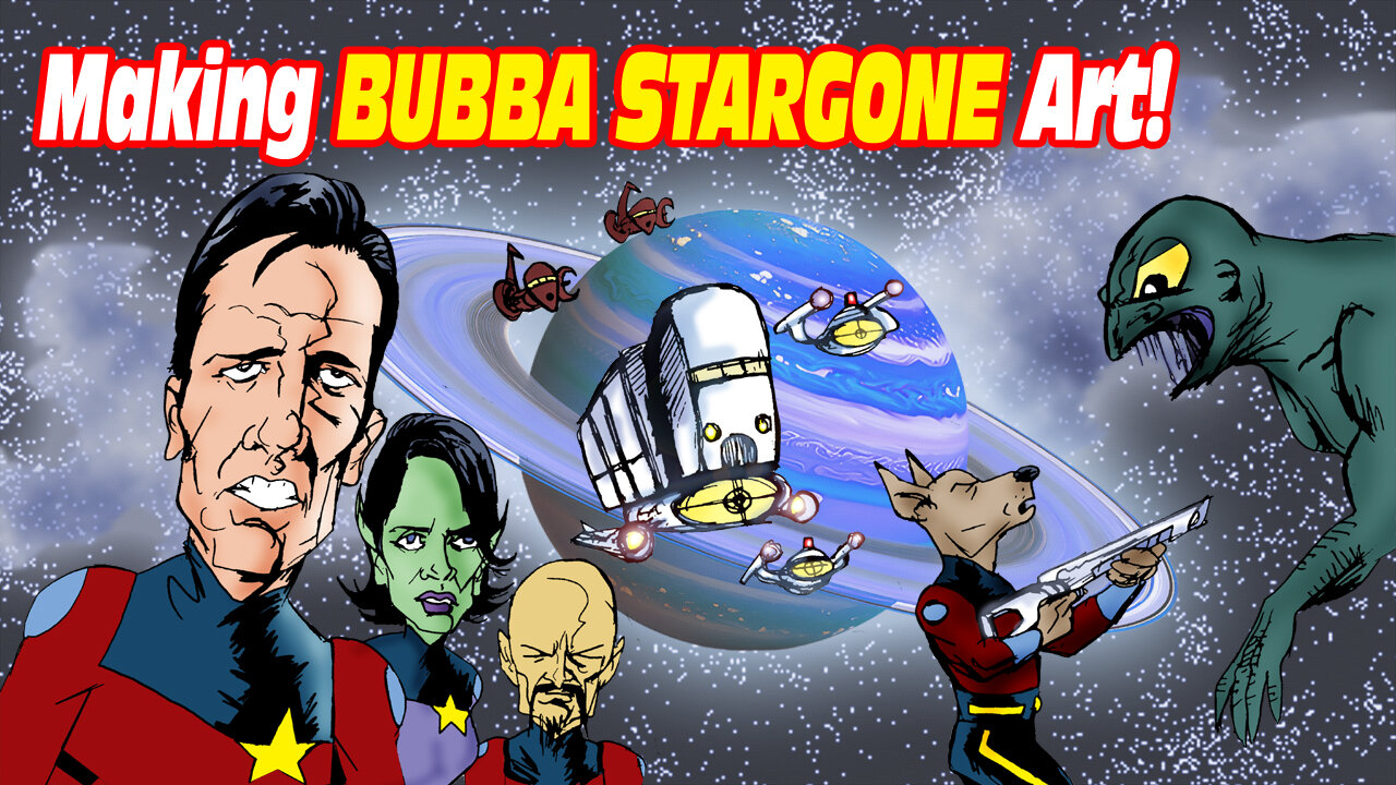 Making Bubba Stargone Art!