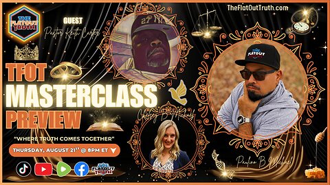 The Flat Out Truth Masterclass Preview