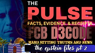 THE PULSE Epstein Files Pt2 EXPOSED!!! FCB Podcast