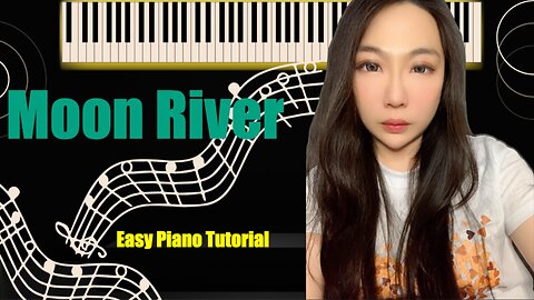 Moon River Easy Piano