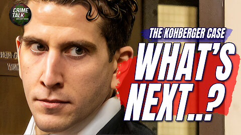 What’s Next in the Bryan Kohberger Case?