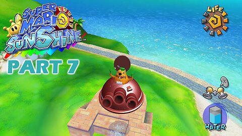 Super Mario Sunshine (Switch) Part 7 ~ The Camera, is Better Than the Camera in 64.