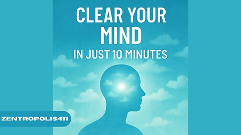 🌬️ Clear Your Mind in 10 Minutes – A Fast Guided Reset for Overthinking