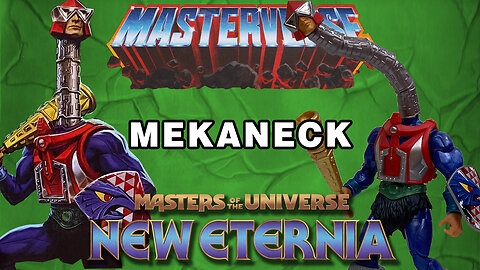 Mekaneck - New Eternia - Masterverse - Unboxing & Review