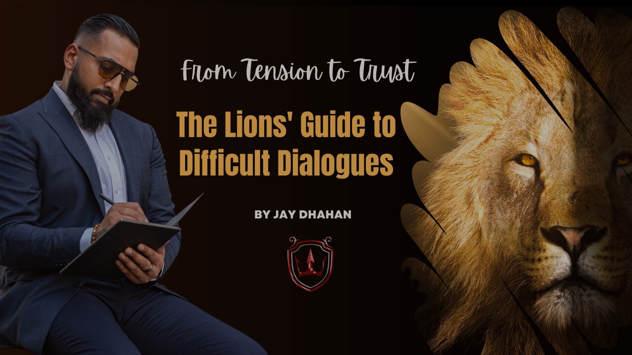 From Tension to Trust: The Lions' Guide to Difficult Dialogues