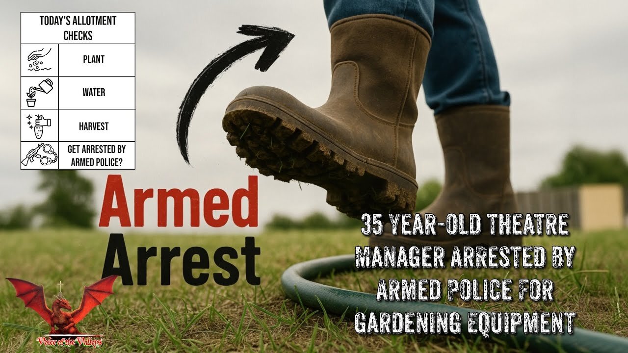 Armed Arrest of 35 Year-old Gardener, "Mind The Grab" Lines & ThoughtCrime | VOTV #38