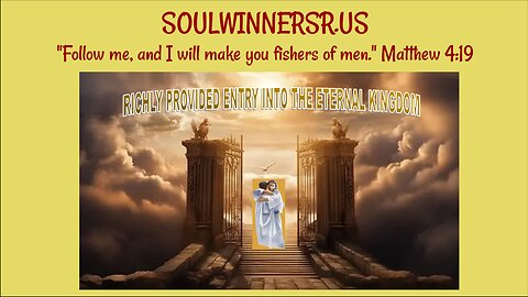 RICHLY PROVIDED ENTRY INTO THE ETERNAL KINGDOM