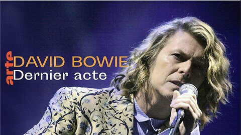 David BOWIE ★ Dernier Acte | Documentaire | ARTE